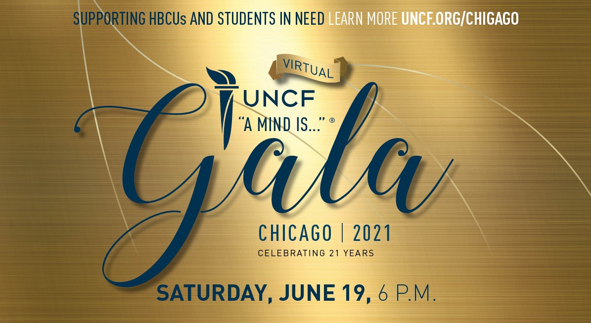 UNCF Chicago hosts virtual UNCF “A Mind Is...” Gala Supporting HBCUs