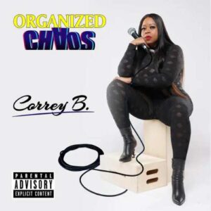 Correy Bell, Organized Chaos Album Cover