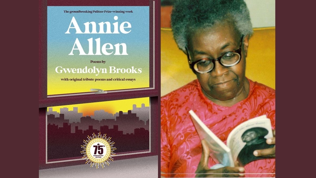 The 75th Anniversary edition of Annie Allen and Poet Gwendolyn Brooks